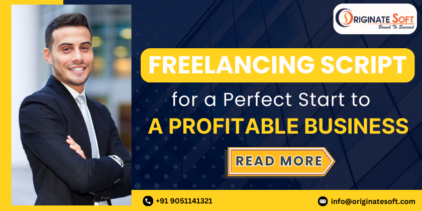 A Freelancing Script for a Perfect Start to a Profitable Business