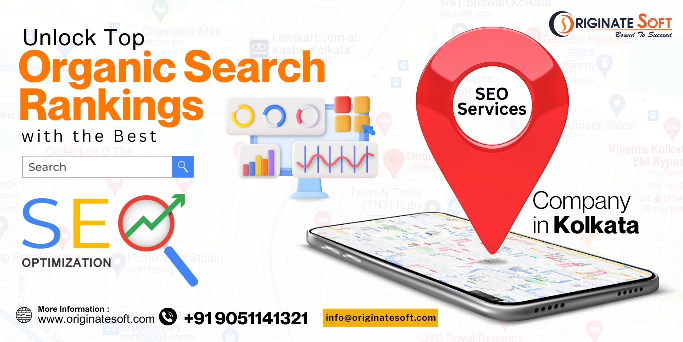 Unlock Top Organic Search Rankings with the Best SEO Services Company  in Kolkata