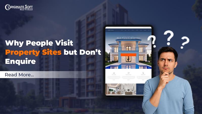 People Visit Property Sites but Don’t Enquire